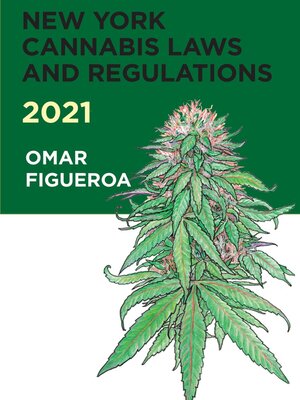 cover image of New York Cannabis Laws and Regulations 2021